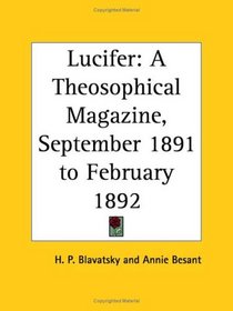 Lucifer - A Theosophical Magazine, September 1891 to February 1892