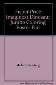 Fisher Price Imaginext Dinosaur Jumbo Coloring Poster Pad