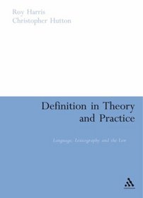 Definition in Theory and Practice: Language, Lexicography and the Law