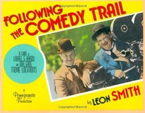 Following the Comedy Trail: A Guide to Laurel and Hardy and Our Gang Film Locations