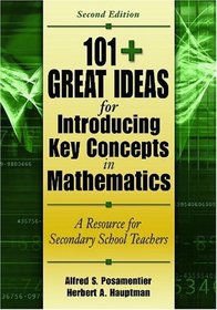 101+  Great Ideas for Introducing Key Concepts in Mathematics: A Resource for Secondary School Teachers