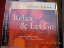 BRAINWAVE SYMPHONY: Relax & Let Go