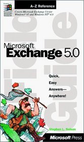 Microsoft Exchange 5.0 Field Guide: Quick, Easy Answers - Anywhere (Pocket Guide (Microsoft))
