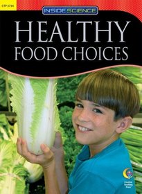 HEALTHY FOOD CHOICES,  INSIDE SCIENCE READERS (Inside Science: Life Science)