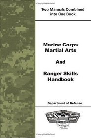 Marine Corps Martial Arts and Ranger Skills Handbook