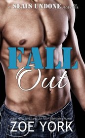 Fall Out (SEALs Undone) (Volume 1)