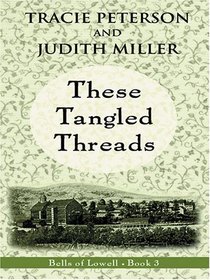 These Tangled Threads (Thorndike Press Large Print Christian Romance Series)