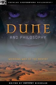 Dune and Philosophy (Popular Culture and Philosophy)