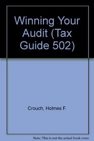 Winning Your Audit (Tax Guide 502)