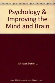 Psychology & Improving the Mind and Brain