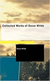 Collected Works of Oscar Wilde