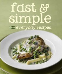 Fast & Simple (100 Recipes) (Love Food)