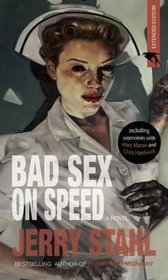 Bad Sex On Speed: A Novel