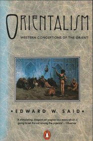 ORIENTALISM: WESTERN CONCEPTS OF THE ORIENT (PENGUIN HISTORY)