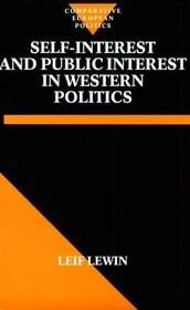 Self Interest and Public Interest in Western Politics (Comparative European Politics)