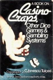 A book on casino craps, other dice games & gambling systems