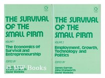 The Survival of the Small Firm: The Economics of Survival and Entrepreneurship