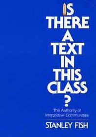 Is There a Text in this Class?: The Authority of Interpretive Communities