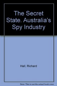 The secret state: Australia's spy industry