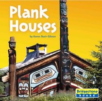 Plank Houses (Bridgestone Books: Native American Life)