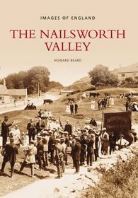 The Nailsworth Valley (Images of England)