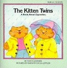 The Kitten Twins: A Book About Opposites (First Concepts)