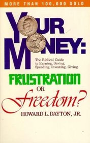 Your Money: Frustration or Freedom