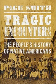 Tragic Encounters: The People's History of Native Americans
