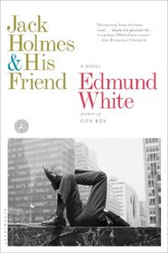 Jack Holmes and His Friend: A Novel