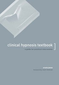 Clinical Hypnosis Textbook: A Guide for Practical Intervention