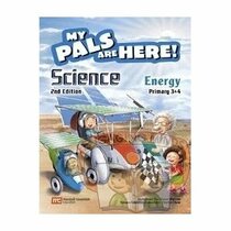 Energy (My Pals Are Here Science Textbook, P3-4)