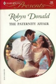 The Paternity Affair (Harlequin Presents, No 135)
