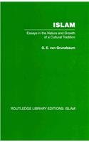 Islam: Essays in the Nature and Growth of a Cultural Tradition (Volume 2)