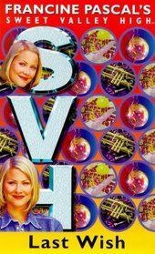Sweet Valley High 144: Last Wish (Sweet Valley High)