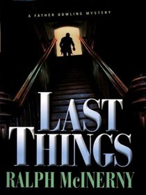 Last Things: A Father Dowling Mystery (Thorndike Press Large Print Americana Series)