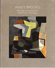 James Brooks: Paintings and Works on Paper from the 1940s