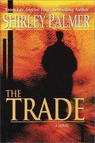 The Trade: A Novel