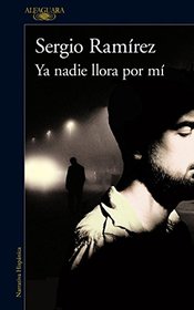 Ya nadie llora por m/Nobody Cries for Me Anymore (Spanish Edition)