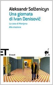 Una Giornata DI Ivan Denisovic (Italian Edition)