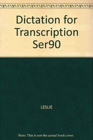 Dictation for Transcription: Series 90