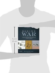 Waging War: Conflict, Culture, and Innovation in World History