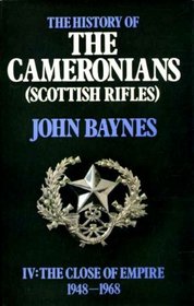 History of the Cameronians (Scottish Rifles): The Close of Empire, 1948-68 v. 4