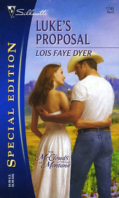 Luke's Proposal (McClouds of Montana, Bk 1) (Silhouette Special Edition, No 1745)