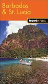 Fodor's In Focus Barbados & St. Lucia, 1st Edition
