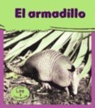 EL Armadillo/ Armadillos (Heinemann Lee Y Aprende/Heinemann Read and Learn) (Spanish Edition)