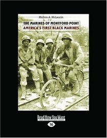 The Marines of Montford Point (EasyRead Large Edition): America's First Black Marines