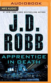 Apprentice in Death (In Death, Bk 43) (Audio MP3 CD) (Unabridged)