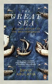 The Great Sea: A Human History of the Mediterranean