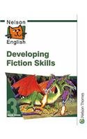 Nelson English: Developing Fiction Skills Bk. 3