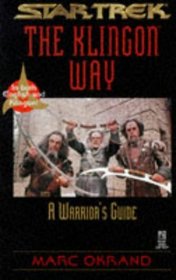 The Klingon Way: A Warrior's Guide (Star Trek: The Klingon Book of Virtues)